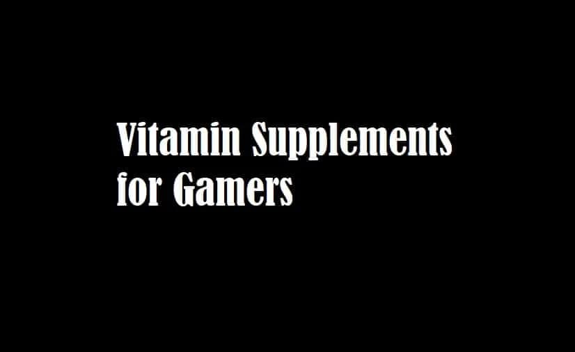 Vitamins for Gamers