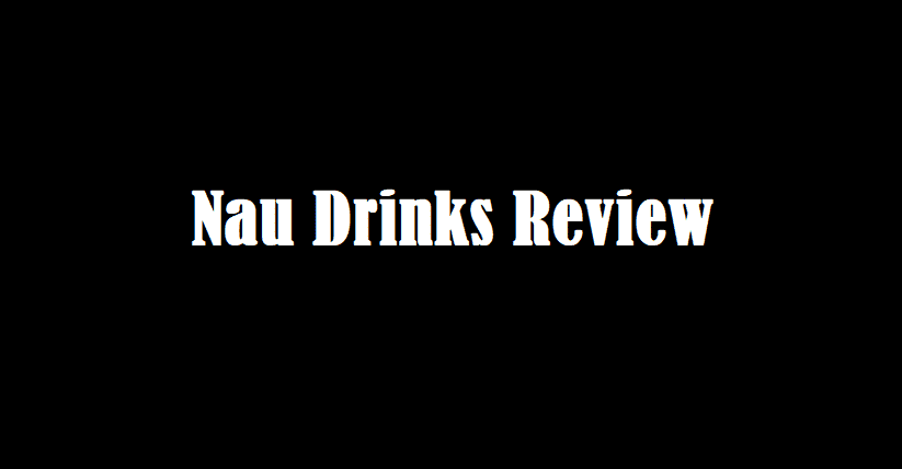 Nau Drinks Review